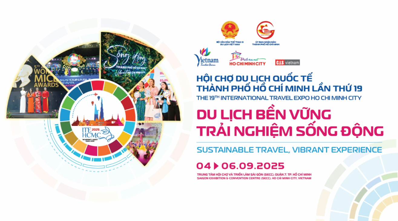 ITE HCMC 2025 “SUSTAINABLE TOURISM, VIBRANT EXPERIENCES” AND VIETNAM INTERNATIONAL SOURCING  & HO CHI MINH CITY EXPORT FORUM 2025