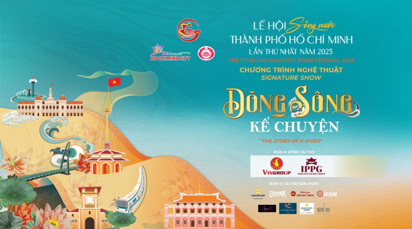 REGISTER FOR FREE TICKETS SPECIAL ARTISTIC PROGRAM “DÒNG SÔNG KỂ CHUYỆN”