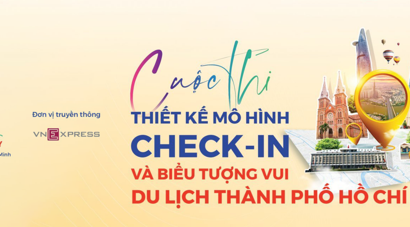 THÔNG CÁO BÁO CHÍ: Cuộc thi “Thiết kế mô hình check-in du lịch và biểu tượng vui du lịch Thành phố Hồ Chí Minh” giai đoạn 1 năm 2023