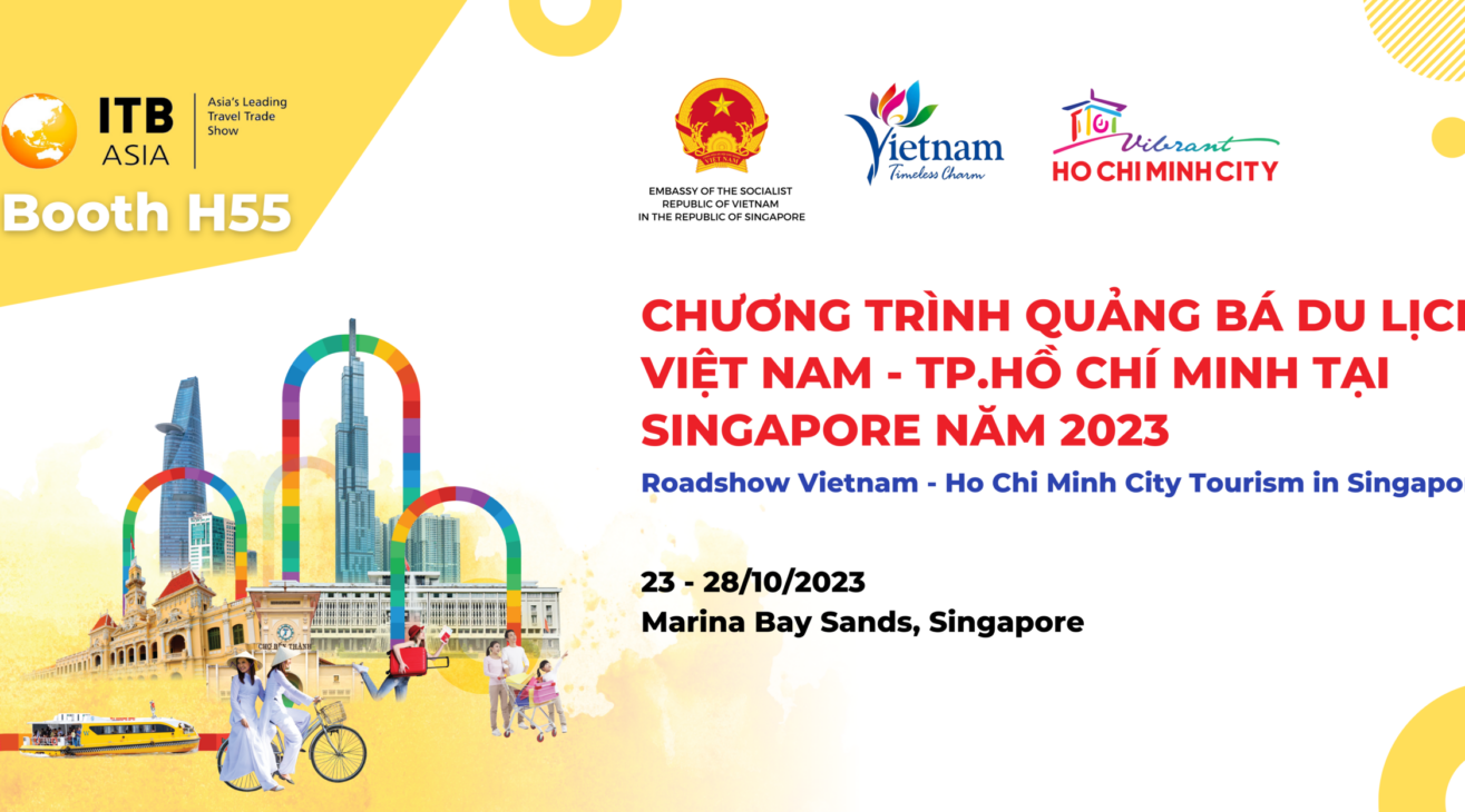 THAM DỰ CHƯƠNG TRÌNH QUẢNG BÁ DU LỊCH VIỆT NAM – THÀNH PHỐ HỒ CHÍ MINH TẠI SINGAPORE 2023