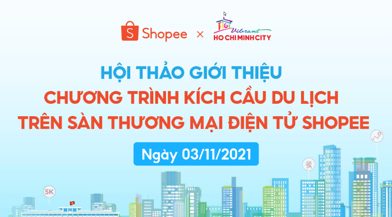 Hội thảo trực tuyến giới thiệu về “Chương trình kích cầu du lịch  trên sàn thương mại điện tử Shopee”