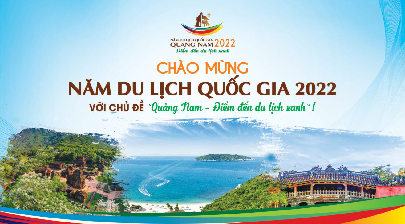 Visit Vietnam Year – Quang Nam 2022 “Quang Nam – A Green tourism destination”